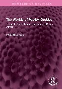 The Worlds of Patrick Geddes