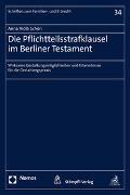 Die Pflichtteilsstrafklausel im Berliner Testament