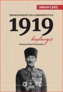 Imparatorluktan Cumhuriyete 2 - 1919 Baslangic