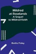 Mildred at Roselands, A Sequel to Mildred Keith