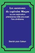Les aventures du capitaine Magon, ou une exploration phénicienne mille ans avant l'ère chrétienne