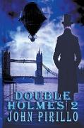 Sherlock Holmes, Double Holmes 2