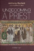 Unbecoming a Priest