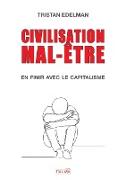 Civilisation mal-être - En finir avec le capitalisme