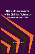 Military Reminiscences of the Civil War (Volume 2), November 1863-June 1865