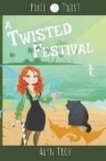 A Twisted Festival