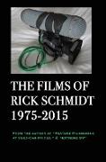 The Films of Rick Schmidt 1975-2015, HARDCOVER w/DJ/"Library" 1st Edition