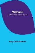 Millbank, or, Roger Irving's ward. A novel