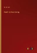 Health by Good Living