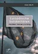 Europäische Solidaritäten. Von Krisen, Grenzen und Alltag
