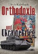 Orthodoxie und Ukrainekrieg