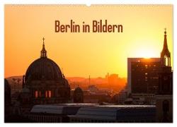 Berlin in Bildern (Wandkalender 2024 DIN A2 quer), CALVENDO Monatskalender