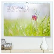 Zeitenwandel - Ein Jahr in der Natur (hochwertiger Premium Wandkalender 2024 DIN A2 quer), Kunstdruck in Hochglanz