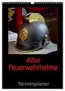 Alte Feuerwehrhelme - Terminplaner (Wandkalender 2024 DIN A3 hoch), CALVENDO Monatskalender