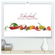 Echt scharf - Der Chili-Küchen-Planer (hochwertiger Premium Wandkalender 2024 DIN A2 quer), Kunstdruck in Hochglanz