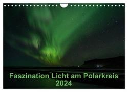 Faszination Licht am Polarkreis (Wandkalender 2024 DIN A4 quer), CALVENDO Monatskalender