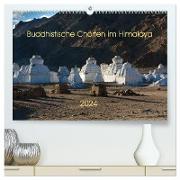 Buddhistische Chörten im Himalaya (hochwertiger Premium Wandkalender 2024 DIN A2 quer), Kunstdruck in Hochglanz