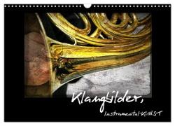 Klangbilder Instrumental-KUNST (Wandkalender 2024 DIN A3 quer), CALVENDO Monatskalender