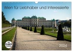 Wien für Liebhaber und Interessierte (Wandkalender 2024 DIN A3 quer), CALVENDO Monatskalender