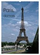 Paris, damals ... (Wandkalender 2024 DIN A2 hoch), CALVENDO Monatskalender