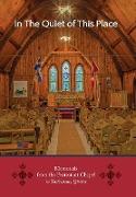 In the Quiet of this Place - Memorials from the Protestant Chapel in Tadoussac, Quebec