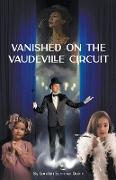 Vanished on the Vaudeville Circuit