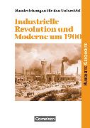 Kurshefte Geschichte, Allgemeine Ausgabe, Industrielle Revolution und Moderne um 1900, Handreichungen für den Unterricht