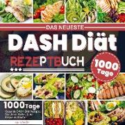 Das Neueste DASH Diät Rezeptbuch