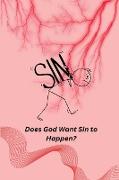 Does God Want Sin to Happen?