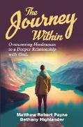 The Journey Within: Overcoming Hindrances to a Deeper Relationship with God