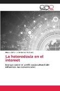 La heterodoxia en el internet