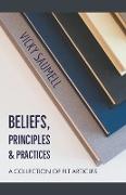 Beliefs, Principles & Practices