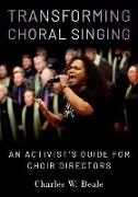 Transforming Choral Singing