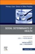 Social Determinants of Health, an Issue of Primary Care: Clinics in Office Practice