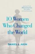 10 Women Who Changed the World