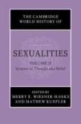 The Cambridge World History of Sexualities: Volume 2, Systems of Thought and Belief