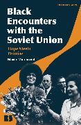 Black Encounters with the Soviet Union