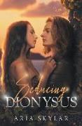 Seducing Dionysus