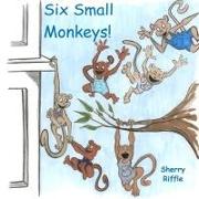 Six Small Monkeys