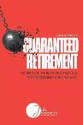 Guaranteed Retirement: Secrets of the Rich and Famous for Preserving Your Wealth