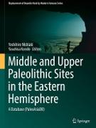 Middle and Upper Paleolithic Sites in the Eastern Hemisphere