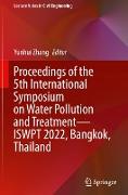 Proceedings of the 5th International Symposium on Water Pollution and Treatment¿ISWPT 2022, Bangkok, Thailand
