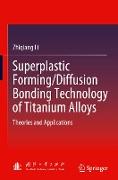 Superplastic Forming/Diffusion Bonding Technology of Titanium Alloys