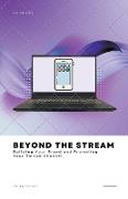 Beyond the Stream: Building Your Brand and Promoting Your Twitch Channel
