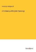 A Dictionary of English Etymology