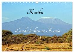 Karibu - Landschaften in Kenia (Wandkalender 2024 DIN A3 quer), CALVENDO Monatskalender