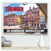Tübingen - Die schwäbische Universitätsstadt (hochwertiger Premium Wandkalender 2024 DIN A2 quer), Kunstdruck in Hochglanz