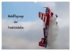 Modellflugzeuge über Friedrichshafen (Wandkalender 2024 DIN A2 quer), CALVENDO Monatskalender
