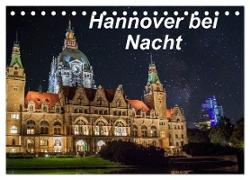 Hannover bei Nacht (Tischkalender 2024 DIN A5 quer), CALVENDO Monatskalender