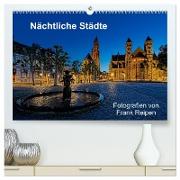 Nächtliche Städte (hochwertiger Premium Wandkalender 2024 DIN A2 quer), Kunstdruck in Hochglanz